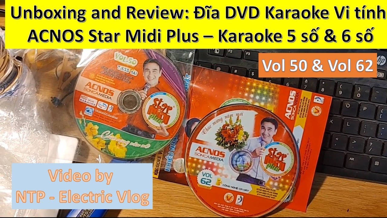 Unboxing and Review: Đĩa DVD Karaoke Vi tính ACNOS Star Midi Plus – Karaoke 5 số & 6 số -Vol 50 & 62