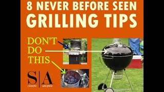 8 Never Before Seen BBQ Grilling Tips!