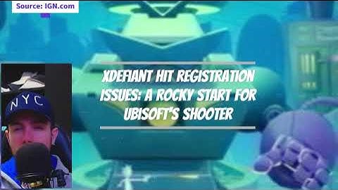 XDefiant Hit Registration Issues: A Rocky Start for Ubisoft