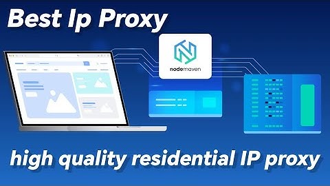 NodeMaven Best Ip Proxy | high quality residential ip proxy | Socks5 ip proxy