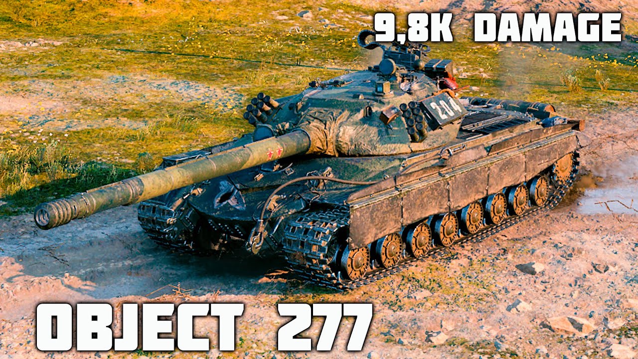 Object 277 WoT – 2Kills, 9,8K Damage - YouTube