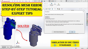"SolidWorks Simulation Mesh Errors: Step-by-Step Tutorial and Expert Tips"