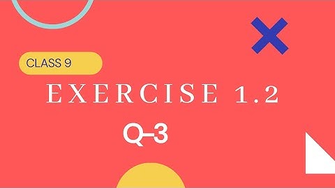 CLASS 9 MATH EXERCISE 1.2 [Q 3] #CLASS9MATH #class9mathexercise1