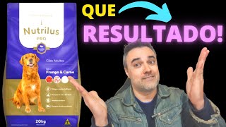 Ração Nutrilus Pro - Que Resultado Foi Boa Ou Foi Ruim? Testada