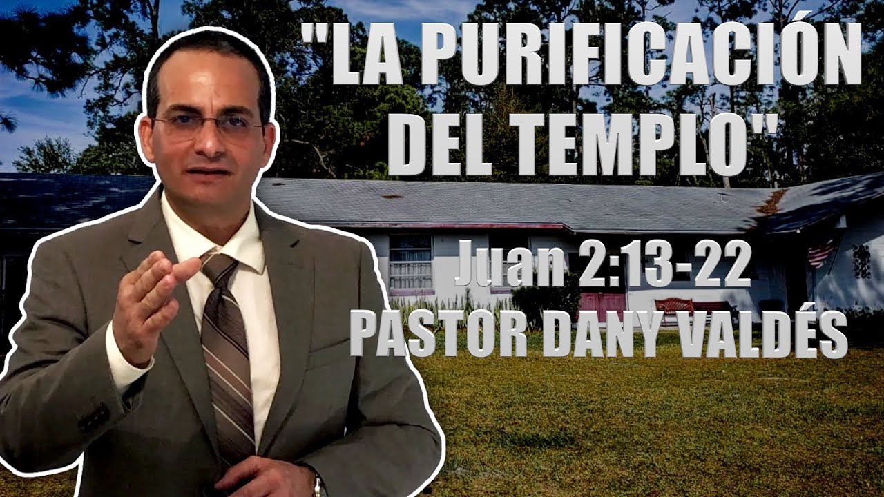LA PURIFICACIÓN DEL TEMPLO (JUAN 2:13-22)