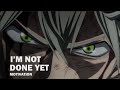 Asta motivational speech - My magic is never giving up