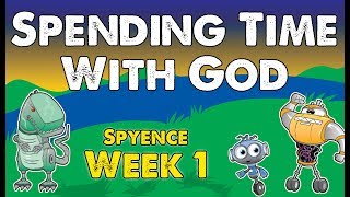 Kids Church Videos - Spending Time With God - Spyence Week 1