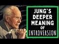 Jungs deeper meaning of introversion