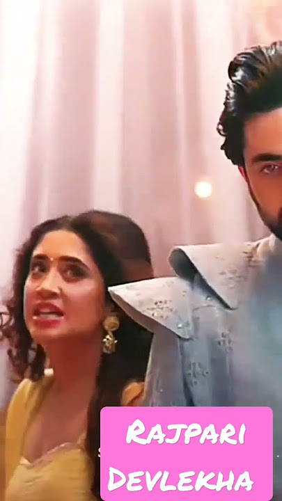 Rajpari 💕 Devlekha💘 and Pratham💙 Bekabu❤ Zain💥 Shivangi joshi💢 (Naira)🤍