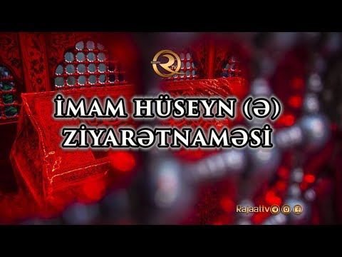 Rəcəb və Şaban aylarına məxsus - imam Hüseyn (ə) ziyarətnaməsi | (tərcümə ilə)
