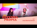 En Defensa Propia | Episodio 48 con Ana María Simón | Erika de la Vega