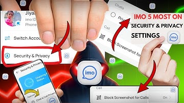 Most Off 5 Security & Privacy Settings In Imo Block Screenshot For Calls & Profile