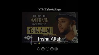 Maher zain INSHA ALLAH (acoustic version)