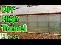 Building The Ultimate Home Made Polytunnel / Hoop House Part 14