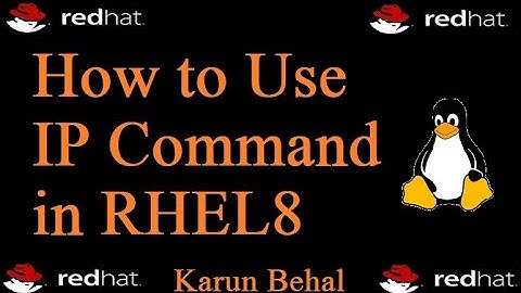 How to Use IP Command in RHEL/CentOS 8[Hindi] By Karun Behal