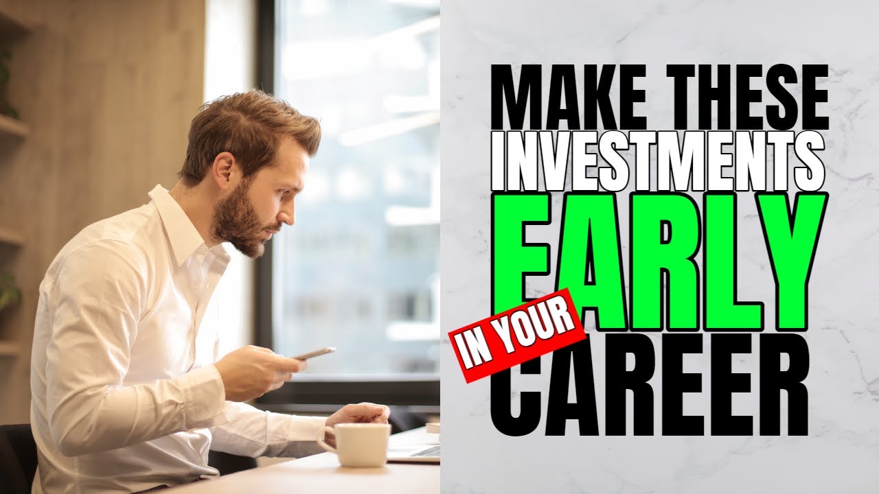 Make These Investments Early in Your Career Invest in your 20s YouTube