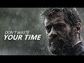 DON'T WASTE YOUR TIME - Best Motivational Speech 2022