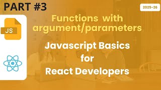 #3 - Functions with arguments in JavaScript for React Beginners