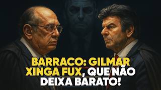 🔥Barraco no STF: Gilmar xinga Fux, que não deixa barato! 🔥