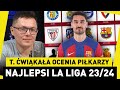 T. ĆWIĄKAŁA wybiera NAJLEPSZYCH LA LIGA 2023/24