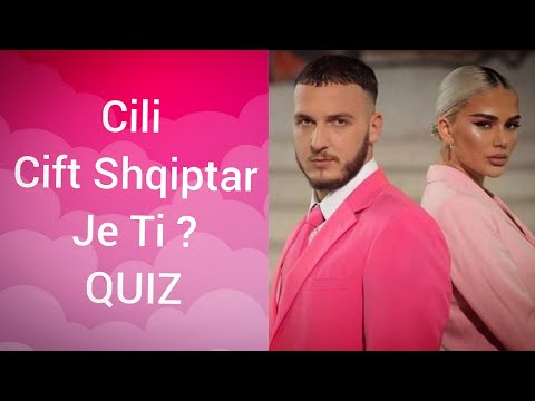 Cili Cift Shqiptar je Ti ? QUIZ