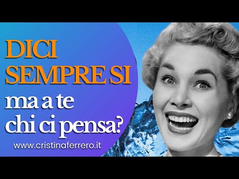 PEOPLE PLEASING:  Per Piacere Agli Altri Annulli Te Stesso!