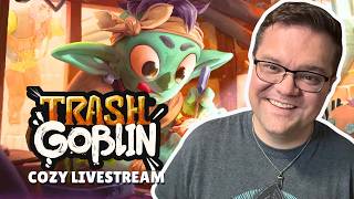 Trash Goblin — Cozy Livestream (Part Three)