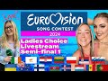 #Eurovision2024: Ladies Choice Livestream [Semifinal 1]