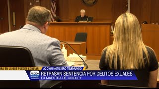 La condena de un ex profesor de Gridley se pospone por segunda vez