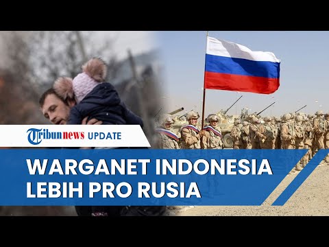 Terungkap! Ini 5 Alasan Mengapa Warganet Indonesia Lebih Dukung Rusia Tetimbang Ukraina