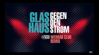 GLASHAUS - Gegen den Strom (weimaR Club Remix) - Lyric Video (Official 3pTV)