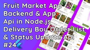 Fruit Market App Backend: Delivery Boy Order List & Status Update API in Node.js, Express.js & MySQL