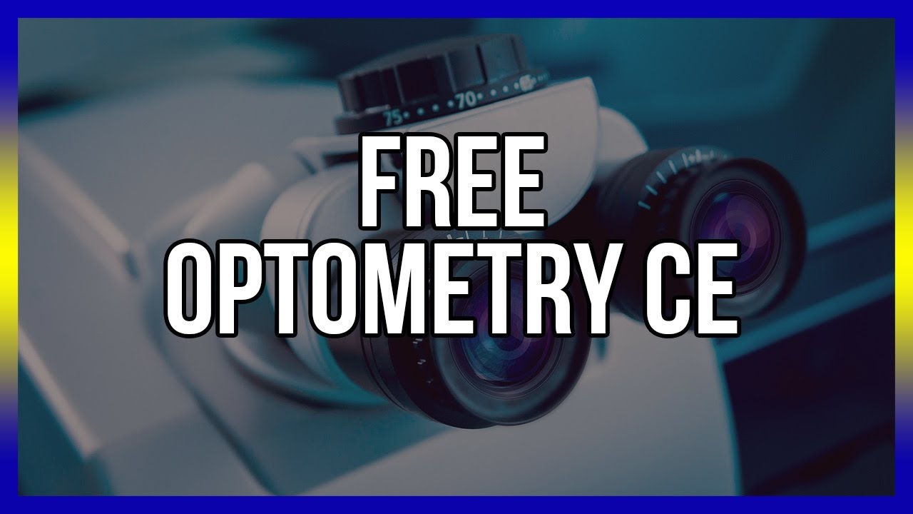 Free Optometry CE Optometrist Training Courses Below YouTube