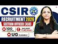 CSIR Recruitment 2026 | Section Officer (ASO) Notification 🔥 100 Vacancies | Salary ₹1,42,000