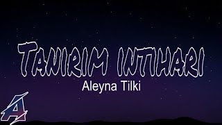 Aleyna Tilki - Tanırım İntiharı (Şarkı Sözleri / Lyrics)