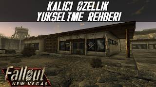 Fallout New Vegas Rehber | ÖZELLİKLERİNİZİ KALICI OLARAK YÜKSELTMEK