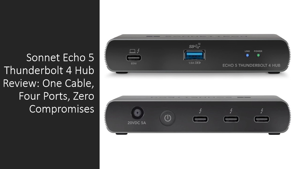 Sonnet Echo 5 Thunderbolt 4 Hub Review: One Cable, Four Ports