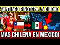 Chile en México La Ciudad con Costumbres Chilenas en México 🔴 #Chile #Valparaiso #ViñaDelMar #BioBio