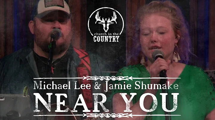 Near You- Michael Lee & Jamie Shumake