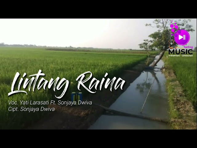 LINTANG RAINA || Yati Larasati Ft. Sonjaya Dwiva (Cover) Music Tarling Top class=