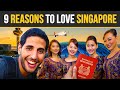 9 reasons to love singapore