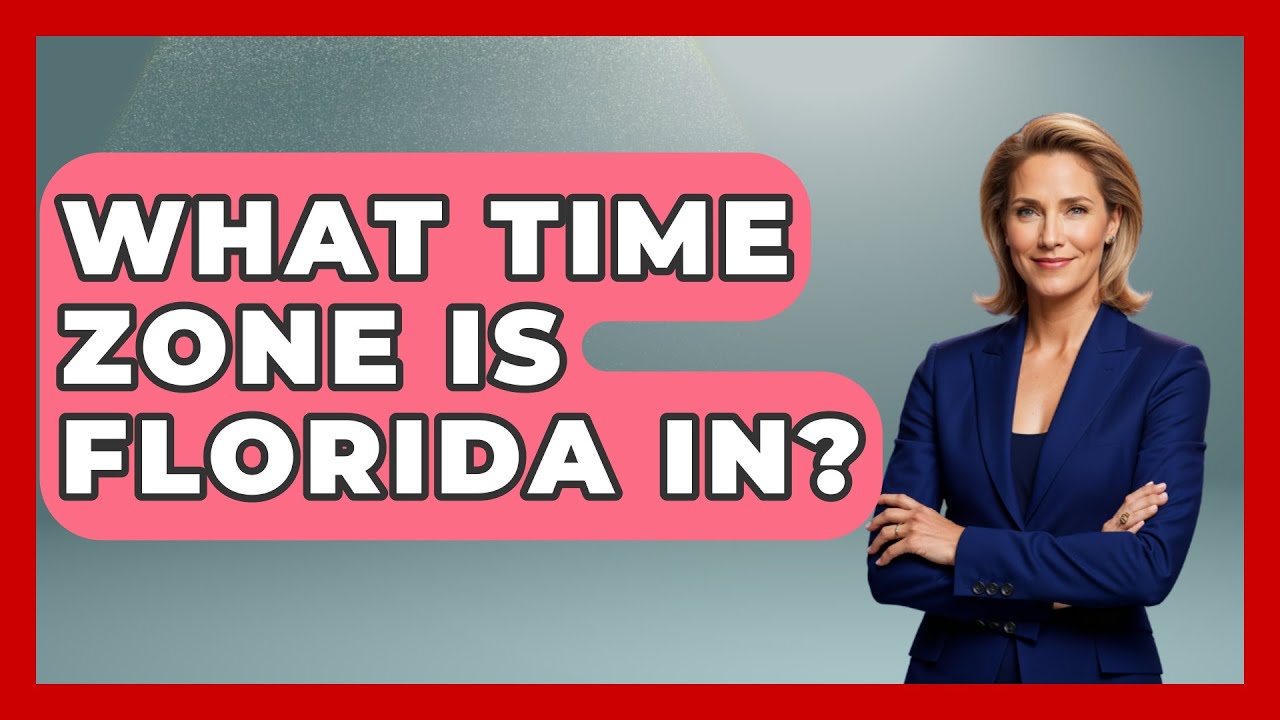 What Time Zone Is Florida In? - Southern Culture Collective