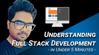 Understanding what a Full Stack is in under 5 Minutes