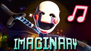 Fnaf 2 Song Imaginary animated S