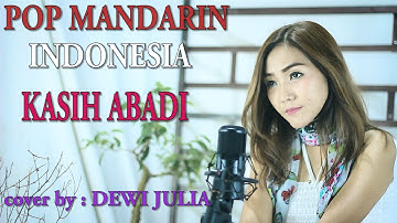 Kasih Abadi- pop mandarin DEWI JULIA