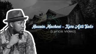 Hussein Machozi - Kwa Ajili Yako (Lyrics Video)