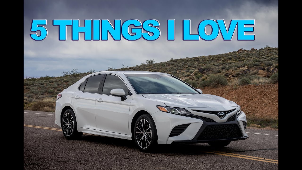 5 Things I LOVE About My 2018 Toyota Camry - YouTube