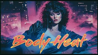 ＢＯＤＹ ＨＥＡＴ // A Smooth Synthwave Mix