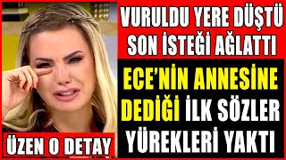 Ece Erken&#39;in Yürek Yakan İlk Sözleri! Eşi&#39;nin Son İsteği Ağlattı! İşte Vurulma Nedeni? Üzen O Detay