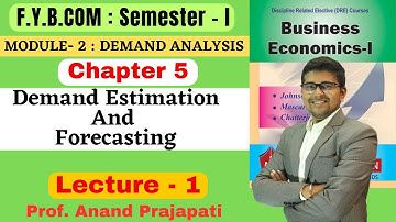 F.Y.B.COM || Business Economics || Semester 1 | Chapter 5 | Estimation And Forecasting | Lecture 1 |